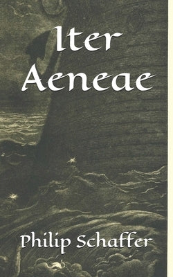Iter Aeneae by Schaffer, Philip