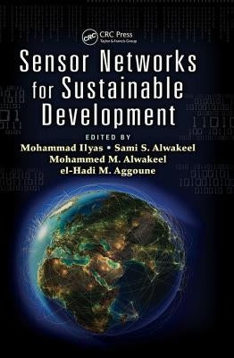 Sensor Networks for Sustainable Development by Ilyas, Mohammad