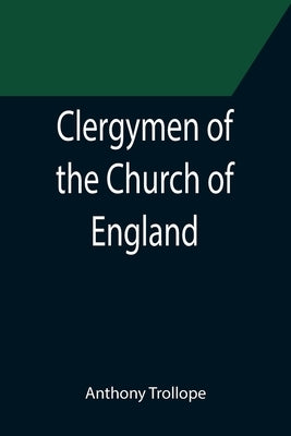 Clergymen of the Church of England by Trollope, Anthony