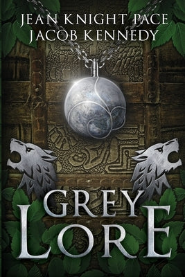 Grey Lore by Pace, Jean Knight