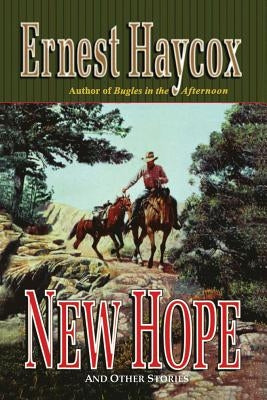 New Hope by Haycox, Ernest