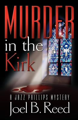 Murder in the Kirk by Reed, Joel B.