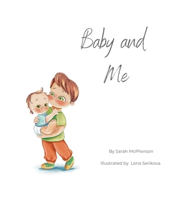 Baby and Me - Big Brother Version by McPherson, Sarah