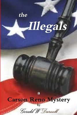 The Illegals by Darnell, Gerald