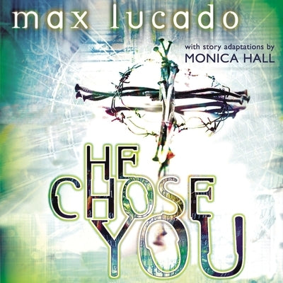 He Chose You by Lucado, Max