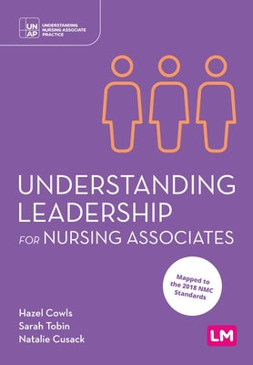 Understanding Leadership for Nursing Associates by Cowls, Hazel