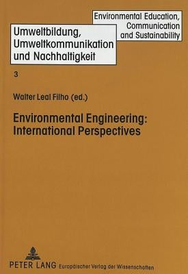 Environmental Engineering: International Perspectives by Leal Filho, Walter