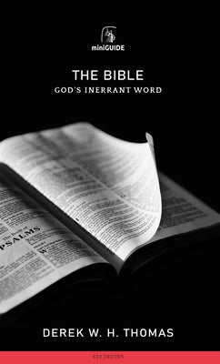 Bible: God's Inerrant Word by Thomas, Derek W. H.