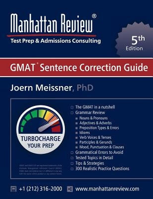 Manhattan Review GMAT Sentence Correction Guide [5th Edition] by Meissner, Joern