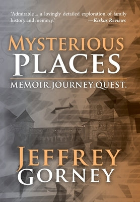 Mysterious Places by Gorney, Jeffrey