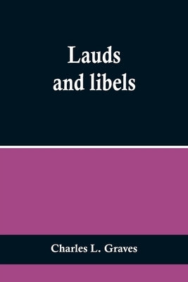 Lauds and libels by L. Graves, Charles
