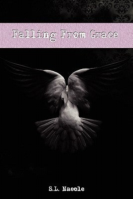 Falling From Grace by Naeole, S. L.