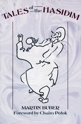 Tales of the Hasidim: V. 1-2 in 1v. by Buber, Martin