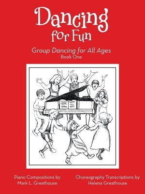 Dancing for Fun: Group Dancing for All Ages by L, Mark