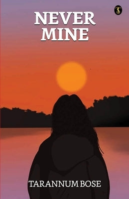 Never Mine by Bose, Tarannum