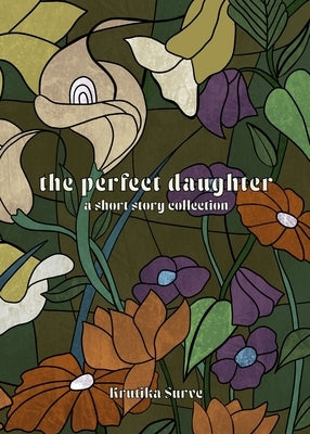 The Perfect Daughter by Surve, Krutika