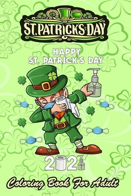 St Patricks Day Coloring Book For Adult: Leprechaun In A Mask Boys Kids - An Adult Coloring Books St Patrick for Kids, Adults with Beautiful Irish Sha by Jenny, Bookcreators