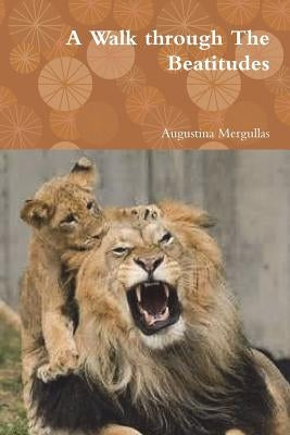 A Walk through The Beatitudes by Mergullas, Augustina