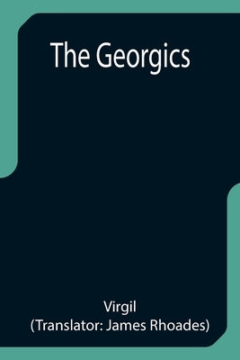 The Georgics by Virgil
