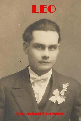 Leo: Leo Adam Kraemer by Kraemer, Kenneth L.