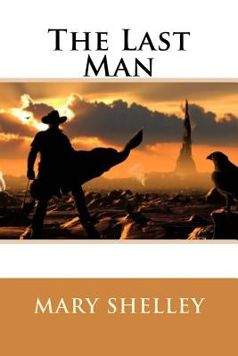 The Last Man Mary Shelley by Benitez, Paula
