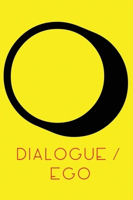 Dialogue / Ego: Real Communication by Anderson, Oli