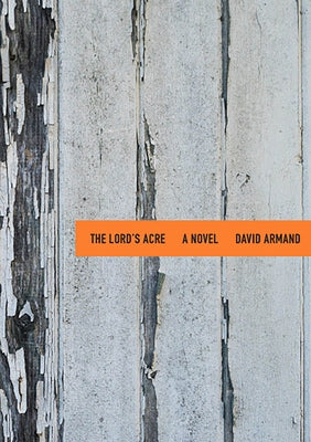 The Lord's Acre by Armand, David
