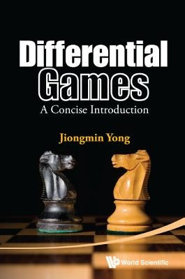 Differential Games: A Concise Introduction by Yong, Jiongmin