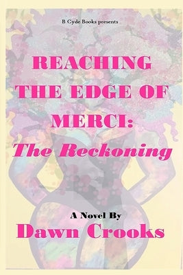 Reaching The Edge of Merci: The Reckoning by Crooks, Dawn Lanise