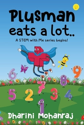 Plusman Eats A Lot... by Mohanraj, Dharini
