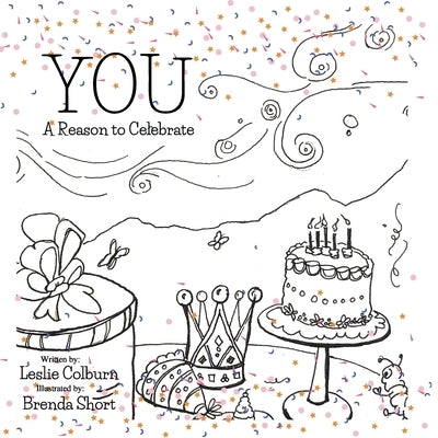 You: A Reason to Celebrate by Colburn, Leslie