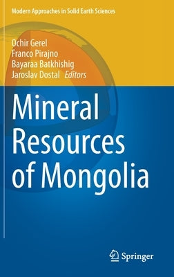 Mineral Resources of Mongolia by Gerel, Ochir