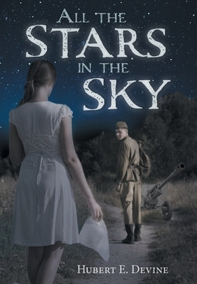 All the Stars in the Sky by Devine, Hubert E.