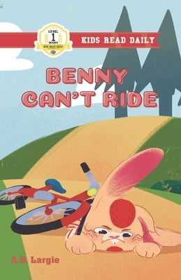 Benny Can't Ride by Largie, A. D.