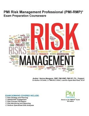 PMI Risk Management Professional (PMI-RMP) Exam Preparation Courseware: PMI-RMP Exam Preparation: Classroom Series by Smith Jr, Al