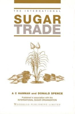The International Sugar Trade by Hannah, Tony