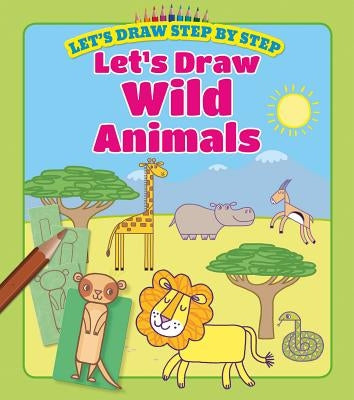 Let's Draw Wild Animals by Dudziuk, Kasia