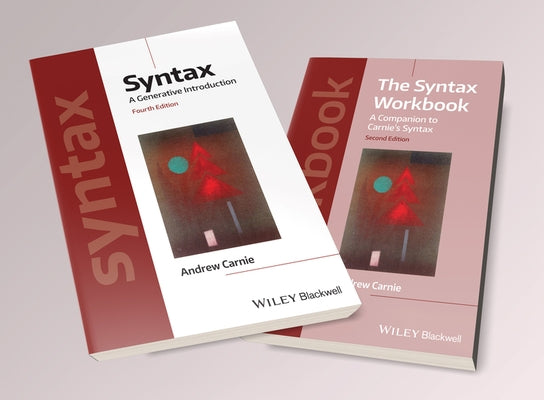 Syntax: A Generative Introduction 4e & the Syntax Workbook 2e Set by Carnie, Andrew