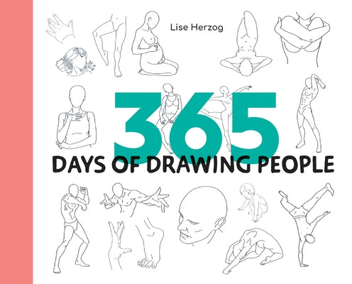 365 Days of Drawing People by Herzog, Lise
