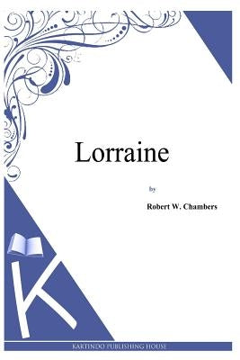 Lorraine by Chambers, Robert W.