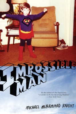 Impossible Man by Knight, Michael Muhammad