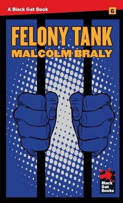 Felony Tank by Braly, Malcolm