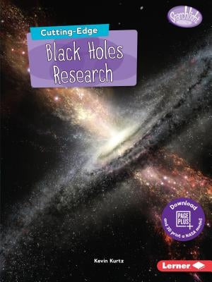 Cutting-Edge Black Holes Research by Kurtz, Kevin