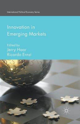 Innovation in Emerging Markets by Haar, J.