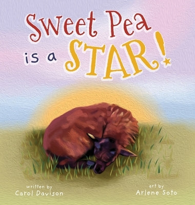 Sweet Pea is a STAR! by Davison, Carol