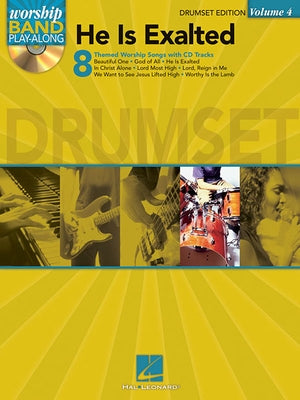 He Is Exalted - Drum Edition: Worship Band Play-Along Volume 4 [With CD (Audio)] by Hal Leonard Corp