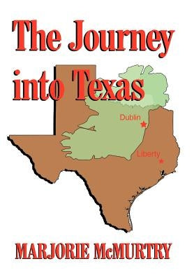 The Journey into Texas by McMurtry, Marjorie
