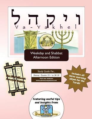 Bar/Bat Mitzvah Survival Guides: Va-Yakhel (Weekdays & Shabbat pm) by Michaelson Majs, Elliott