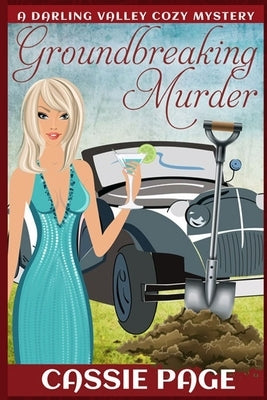 Groundbreaking Murder: A Darling Valley Cozy Mystery by Page, Cassie