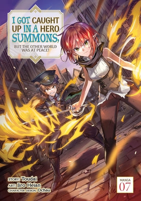 I Got Caught Up in a Hero Summons, But the Other World Was at Peace! (Manga) Vol. 7 by Toudai